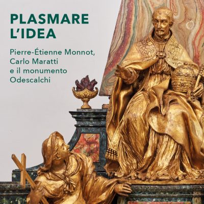 Plasmare l’idea. Pierre-Étienne Monnot, Carlo Maratti e il monumento Odescalchi
